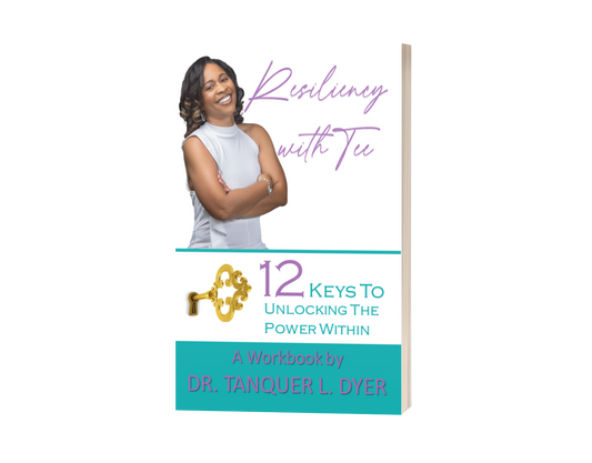 Resiliency with Tee:  12 Keys to Unlocking the Power Within